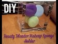 Makeup Storage: sponge holder