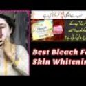 Best Bleach Cream For Face Whitening – Skin Whitening And Skin Glowing