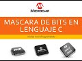 TIPS PARA MICROCONTROLADORES - MASCARA DE BITS