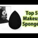 The Best Makeup Sponges – Top 5 Makeup Sponges Reviews
