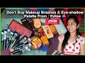 Nykaa đ
ââī¸.. Don't Buy Makeup Brashes & Eye-shadow Palatte From Nykaa/ Flipkart/ Amazone || Don't đ´