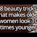 8 Beauty Tricks That Keep Older Women Looking Youthful